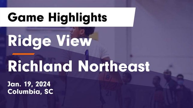 Watch this highlight video of the Ridge View (Columbia, SC) basketball team in its game Ridge View  vs Richland Northeast  Game Highlights - Jan. 19, 2024 on Jan 19, 2024