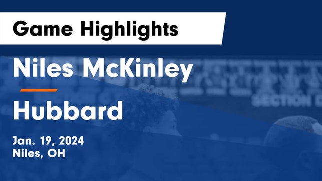 Watch this highlight video of the McKinley (Niles, OH) basketball team in its game Niles McKinley  vs Hubbard  Game Highlights - Jan. 19, 2024 on Jan 19, 2024