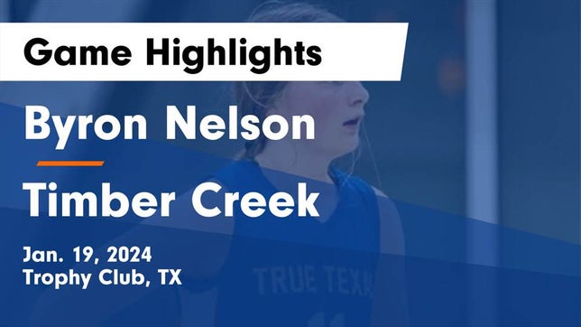 Watch this highlight video of the Byron Nelson (Trophy Club, TX) girls basketball team in its game Byron Nelson  vs Timber Creek  Game Highlights - Jan. 19, 2024 on Jan 19, 2024