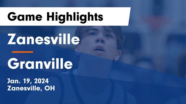 Watch this highlight video of the Zanesville (OH) basketball team in its game Zanesville  vs Granville  Game Highlights - Jan. 19, 2024 on Jan 19, 2024