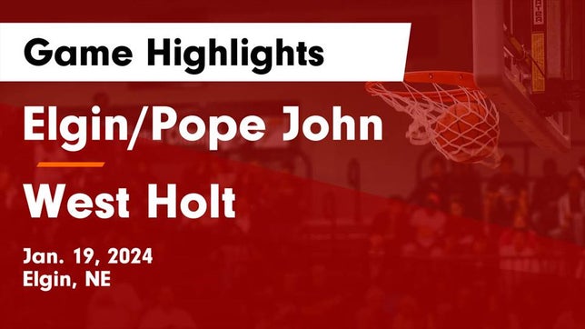 Watch this highlight video of the Elgin/Pope John (Elgin, NE) girls basketball team in its game Elgin/Pope John  vs West Holt  Game Highlights - Jan. 19, 2024 on Jan 19, 2024