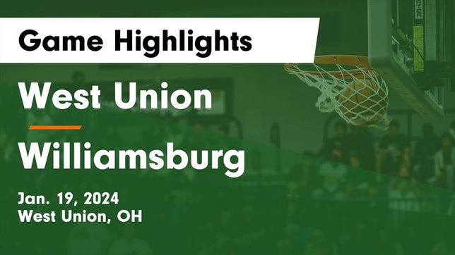 Watch this highlight video of the West Union (OH) girls basketball team in its game West Union  vs Williamsburg  Game Highlights - Jan. 19, 2024 on Jan 18, 2024