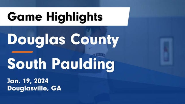 Watch this highlight video of the Douglas County (Douglasville, GA) basketball team in its game Douglas County  vs South Paulding  Game Highlights - Jan. 19, 2024 on Jan 19, 2024