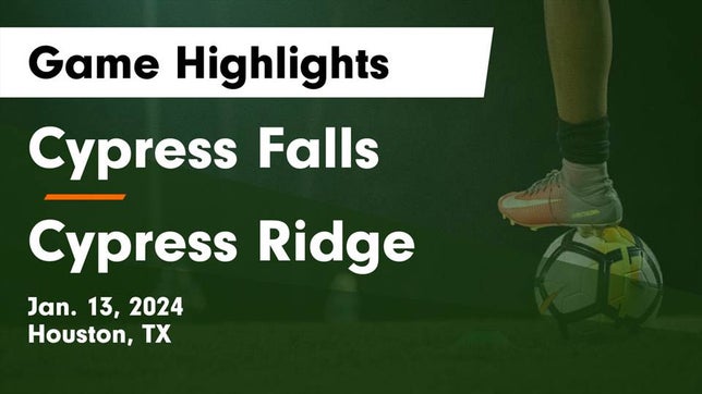 Watch this highlight video of the Cypress Falls (Houston, TX) soccer team in its game Cypress Falls  vs Cypress Ridge  Game Highlights - Jan. 13, 2024 on Jan 13, 2024