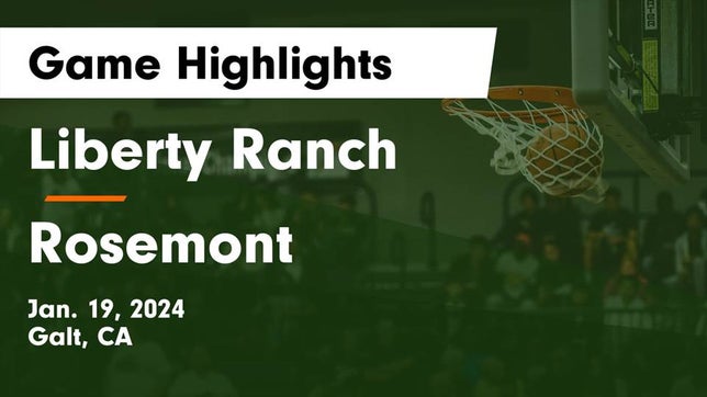 Watch this highlight video of the Liberty Ranch (Galt, CA) girls basketball team in its game Liberty Ranch  vs Rosemont  Game Highlights - Jan. 19, 2024 on Jan 19, 2024
