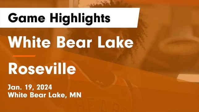Watch this highlight video of the White Bear Lake (MN) basketball team in its game White Bear Lake  vs Roseville  Game Highlights - Jan. 19, 2024 on Jan 19, 2024