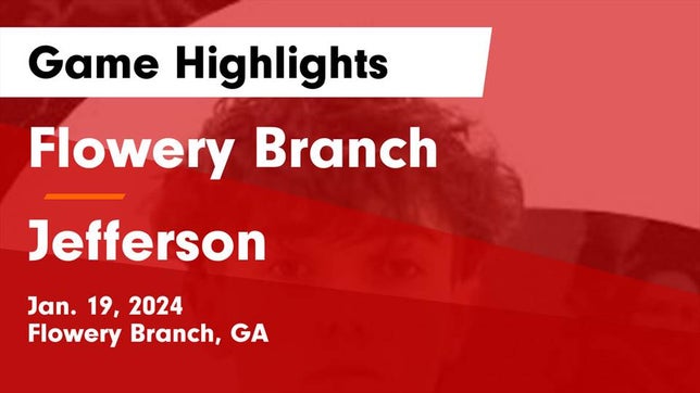 Watch this highlight video of the Flowery Branch (GA) basketball team in its game Flowery Branch  vs Jefferson  Game Highlights - Jan. 19, 2024 on Jan 19, 2024