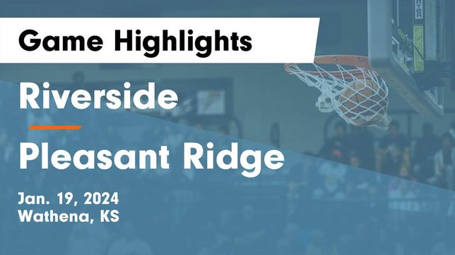 Watch this highlight video of the Riverside [Wathena/Elwood] (Wathena, KS) girls basketball team in its game Riverside  vs Pleasant Ridge  Game Highlights - Jan. 19, 2024 on Jan 19, 2024