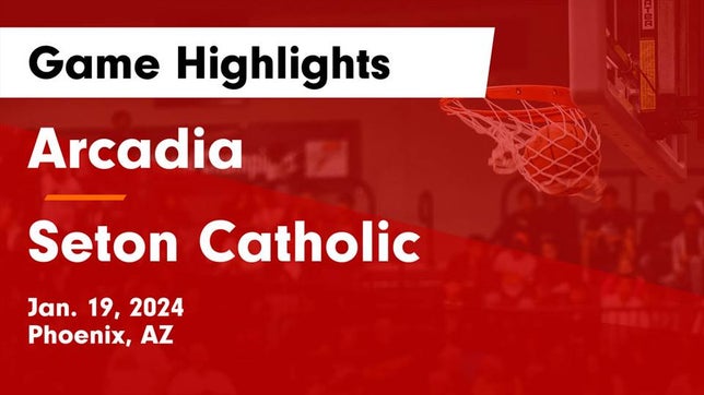 Watch this highlight video of the Arcadia (Phoenix, AZ) basketball team in its game Arcadia  vs Seton Catholic  Game Highlights - Jan. 19, 2024 on Jan 19, 2024