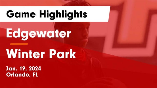 Watch this highlight video of the Edgewater (Orlando, FL) basketball team in its game Edgewater  vs Winter Park  Game Highlights - Jan. 19, 2024 on Jan 19, 2024