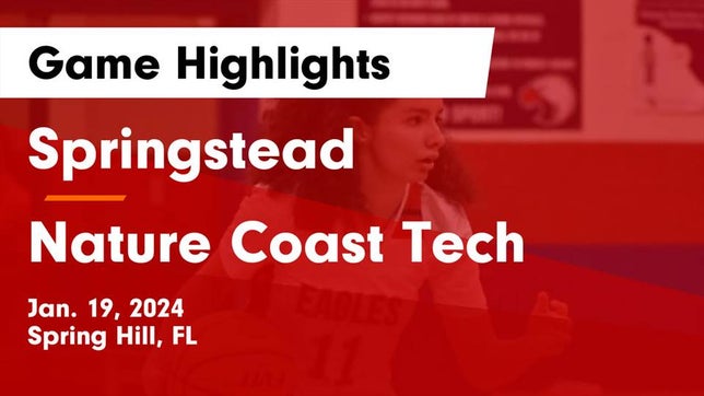Watch this highlight video of the Springstead (Spring Hill, FL) girls basketball team in its game Springstead  vs Nature Coast Tech  Game Highlights - Jan. 19, 2024 on Jan 19, 2024