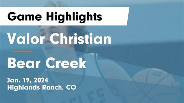 Watch this highlight video of the Valor Christian (Highlands Ranch, CO) basketball team in its game Valor Christian  vs Bear Creek  Game Highlights - Jan. 19, 2024 on Jan 19, 2024