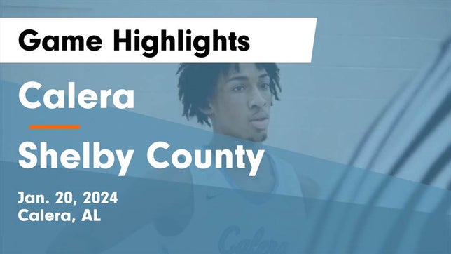 Watch this highlight video of the Calera (AL) basketball team in its game Calera  vs Shelby County  Game Highlights - Jan. 20, 2024 on Jan 19, 2024