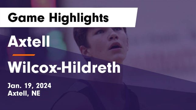 Watch this highlight video of the Axtell (NE) basketball team in its game Axtell  vs Wilcox-Hildreth  Game Highlights - Jan. 19, 2024 on Jan 19, 2024