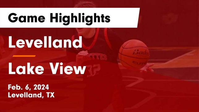 Watch this highlight video of the Levelland (TX) girls basketball team in its game Levelland  vs Lake View  Game Highlights - Feb. 6, 2024 on Feb 6, 2024