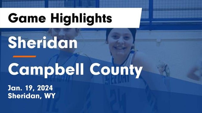 Watch this highlight video of the Sheridan (WY) girls basketball team in its game Sheridan  vs Campbell County  Game Highlights - Jan. 19, 2024 on Jan 19, 2024