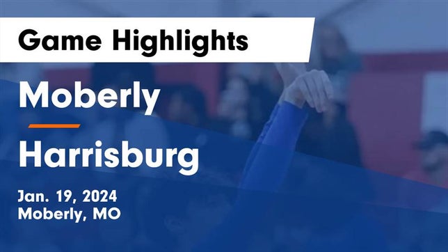 Watch this highlight video of the Moberly (MO) basketball team in its game Moberly  vs Harrisburg  Game Highlights - Jan. 19, 2024 on Jan 19, 2024
