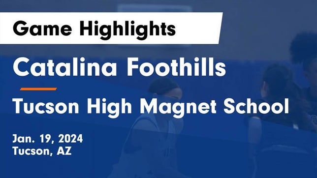 Watch this highlight video of the Catalina Foothills (Tucson, AZ) girls basketball team in its game Catalina Foothills  vs Tucson High Magnet School Game Highlights - Jan. 19, 2024 on Jan 19, 2024