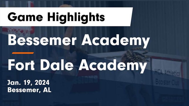 Watch this highlight video of the Bessemer Academy (Bessemer, AL) basketball team in its game Bessemer Academy  vs Fort Dale Academy  Game Highlights - Jan. 19, 2024 on Jan 19, 2024