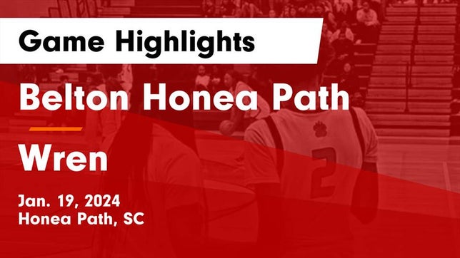 Watch this highlight video of the Belton-Honea Path (Honea Path, SC) girls basketball team in its game Belton Honea Path  vs Wren  Game Highlights - Jan. 19, 2024 on Jan 19, 2024