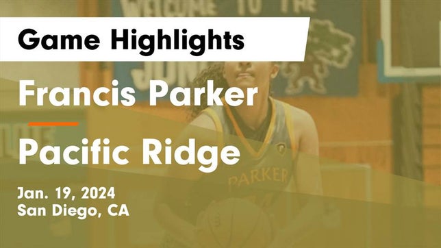 Watch this highlight video of the Francis Parker (San Diego, CA) girls basketball team in its game Francis Parker  vs Pacific Ridge  Game Highlights - Jan. 19, 2024 on Jan 19, 2024