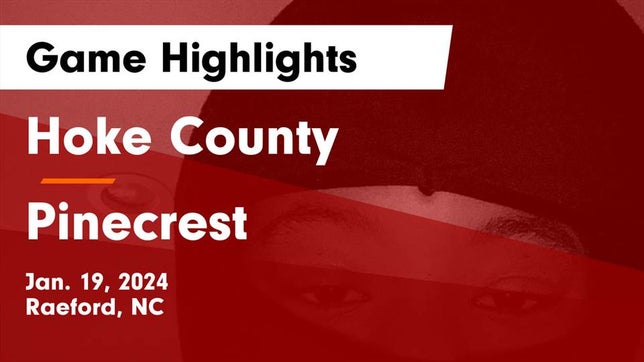 Watch this highlight video of the Hoke County (Raeford, NC) girls basketball team in its game Hoke County  vs Pinecrest  Game Highlights - Jan. 19, 2024 on Jan 19, 2024