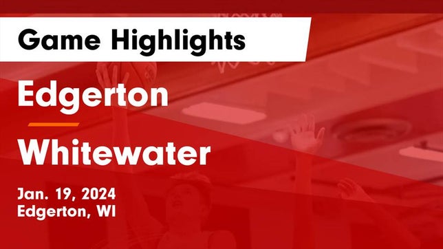 Watch this highlight video of the Edgerton (WI) basketball team in its game Edgerton  vs Whitewater  Game Highlights - Jan. 19, 2024 on Jan 19, 2024