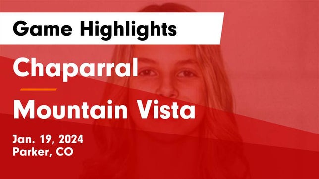 Watch this highlight video of the Chaparral (Parker, CO) girls basketball team in its game Chaparral  vs Mountain Vista  Game Highlights - Jan. 19, 2024 on Jan 19, 2024