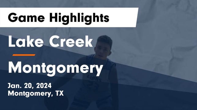 Watch this highlight video of the Lake Creek (Montgomery, TX) basketball team in its game Lake Creek  vs Montgomery  Game Highlights - Jan. 20, 2024 on Jan 19, 2024