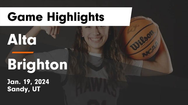 Watch this highlight video of the Alta (Sandy, UT) girls basketball team in its game Alta  vs Brighton  Game Highlights - Jan. 19, 2024 on Jan 19, 2024
