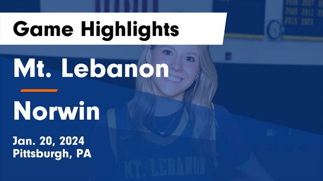 Watch this highlight video of the Mt. Lebanon (Pittsburgh, PA) girls basketball team in its game Mt. Lebanon  vs Norwin  Game Highlights - Jan. 20, 2024 on Jan 20, 2024