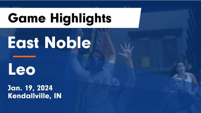 Watch this highlight video of the East Noble (Kendallville, IN) girls basketball team in its game East Noble  vs Leo  Game Highlights - Jan. 19, 2024 on Jan 19, 2024