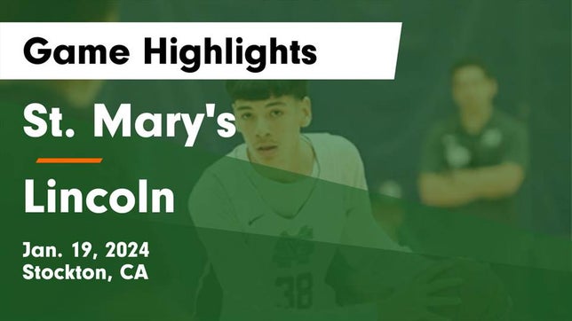 Watch this highlight video of the St. Mary's (Stockton, CA) basketball team in its game St. Mary's  vs Lincoln  Game Highlights - Jan. 19, 2024 on Jan 19, 2024