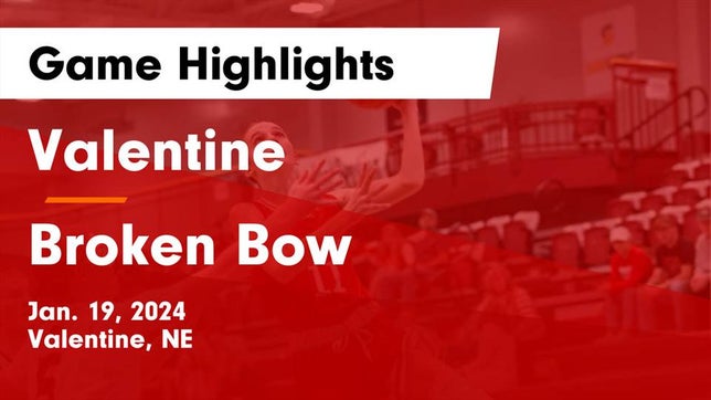 Watch this highlight video of the Valentine (NE) girls basketball team in its game Valentine  vs Broken Bow  Game Highlights - Jan. 19, 2024 on Jan 19, 2024
