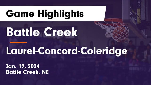 Watch this highlight video of the Battle Creek (NE) girls basketball team in its game Battle Creek  vs Laurel-Concord-Coleridge  Game Highlights - Jan. 19, 2024 on Jan 19, 2024