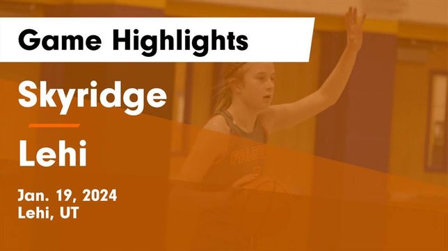 Watch this highlight video of the Skyridge (Lehi, UT) girls basketball team in its game Skyridge  vs Lehi  Game Highlights - Jan. 19, 2024 on Jan 19, 2024
