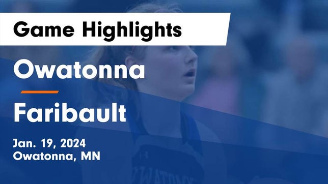 Watch this highlight video of the Owatonna (MN) girls basketball team in its game Owatonna  vs Faribault  Game Highlights - Jan. 19, 2024 on Jan 19, 2024