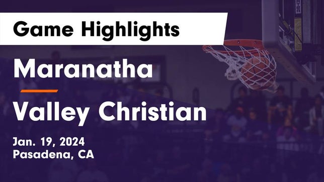Watch this highlight video of the Maranatha (Pasadena, CA) basketball team in its game Maranatha  vs Valley Christian  Game Highlights - Jan. 19, 2024 on Jan 19, 2024
