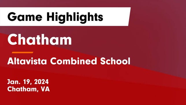 Watch this highlight video of the Chatham (VA) girls basketball team in its game Chatham  vs Altavista Combined School  Game Highlights - Jan. 19, 2024 on Jan 19, 2024