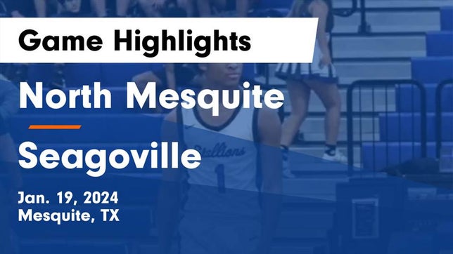 Watch this highlight video of the North Mesquite (Mesquite, TX) basketball team in its game North Mesquite  vs Seagoville  Game Highlights - Jan. 19, 2024 on Jan 19, 2024