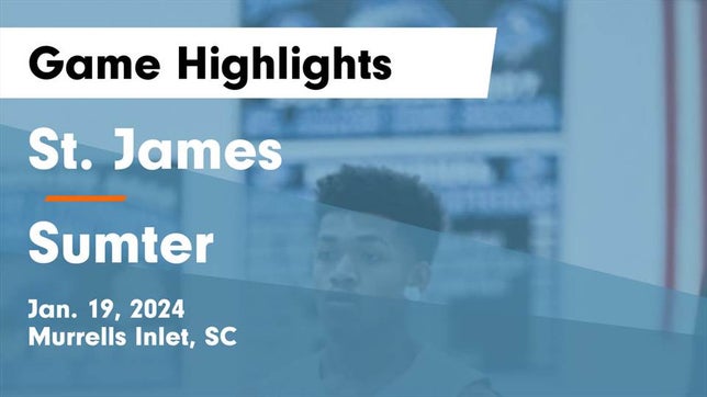 Watch this highlight video of the St. James (Murrells Inlet, SC) basketball team in its game St. James  vs Sumter  Game Highlights - Jan. 19, 2024 on Jan 19, 2024