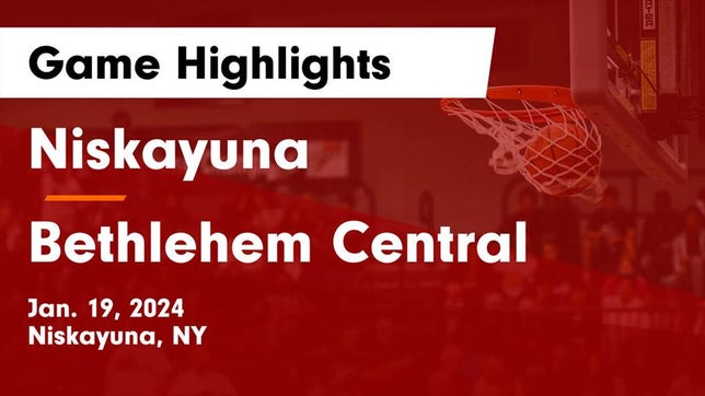 Watch this highlight video of the Niskayuna (NY) basketball team in its game Niskayuna  vs Bethlehem Central  Game Highlights - Jan. 19, 2024 on Jan 19, 2024