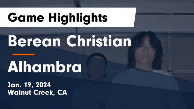 Watch this highlight video of the Berean Christian (Walnut Creek, CA) basketball team in its game Berean Christian  vs Alhambra  Game Highlights - Jan. 19, 2024 on Jan 19, 2024