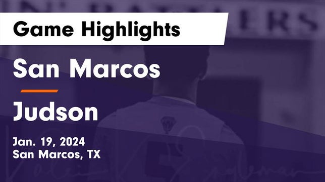 Watch this highlight video of the San Marcos (TX) basketball team in its game San Marcos  vs Judson  Game Highlights - Jan. 19, 2024 on Jan 19, 2024