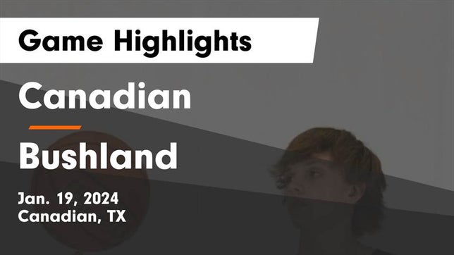 Watch this highlight video of the Canadian (TX) basketball team in its game Canadian  vs Bushland  Game Highlights - Jan. 19, 2024 on Jan 19, 2024