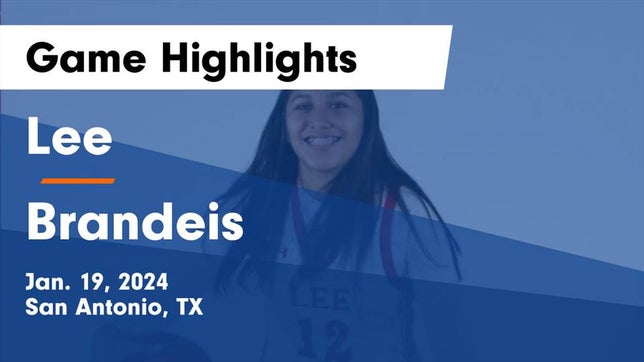 Watch this highlight video of the Lee (San Antonio, TX) girls basketball team in its game Lee  vs Brandeis  Game Highlights - Jan. 19, 2024 on Jan 19, 2024