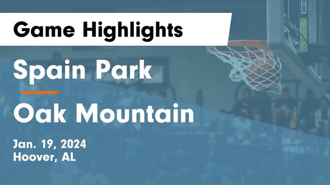 Watch this highlight video of the Spain Park (Hoover, AL) girls basketball team in its game Spain Park  vs Oak Mountain  Game Highlights - Jan. 19, 2024 on Jan 19, 2024