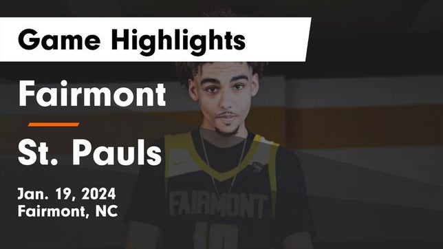 Watch this highlight video of the Fairmont (NC) basketball team in its game Fairmont  vs St. Pauls  Game Highlights - Jan. 19, 2024 on Jan 19, 2024