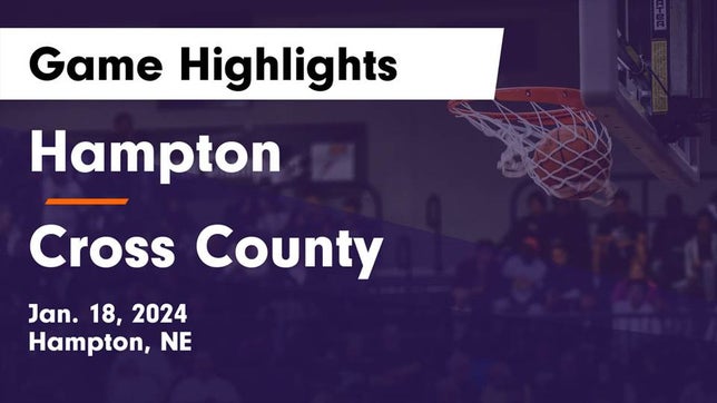 Watch this highlight video of the Hampton (NE) basketball team in its game Hampton  vs Cross County  Game Highlights - Jan. 18, 2024 on Jan 18, 2024