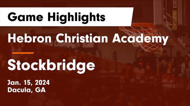 Watch this highlight video of the Hebron Christian (Dacula, GA) girls basketball team in its game Hebron Christian Academy  vs Stockbridge  Game Highlights - Jan. 15, 2024 on Jan 15, 2024